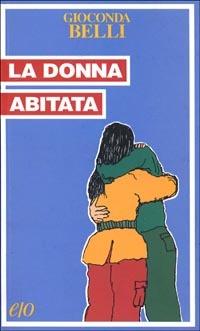 La donna abitata - Gioconda Belli - Libro E/O 1999, Tascabili e/o | Libraccio.it