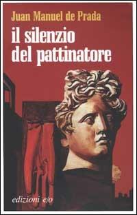 Il silenzio del pattinatore - J. Manuel de Prada - Libro E/O 2001, Dal mondo | Libraccio.it