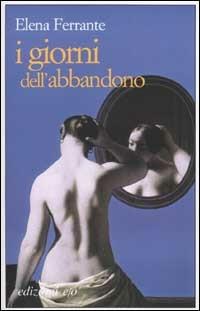 I giorni dell'abbandono - Elena Ferrante - Libro E/O 2002, Dal mondo | Libraccio.it