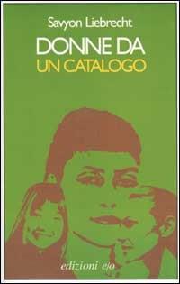 Donne da un catalogo - Savyon Liebrecht - Libro E/O 2002, Dal mondo | Libraccio.it
