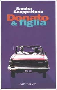 Donato & figlia - Sandra Scoppettone - Libro E/O 2002, Dal mondo | Libraccio.it