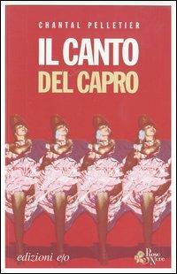 Il canto del capro - Chantal Pelletier - Libro E/O 2003 | Libraccio.it
