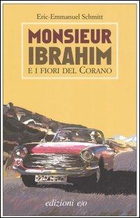 Monsieur Ibrahim e i fiori del Corano - Eric-Emmanuel Schmitt - Libro E/O 2003, Dal mondo | Libraccio.it