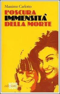L'oscura immensità della morte - Massimo Carlotto - Libro E/O 2004, Dal mondo | Libraccio.it