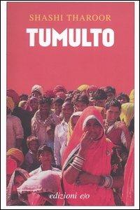 Tumulto - Shashi Tharoor - Libro E/O 2004, Dal mondo | Libraccio.it