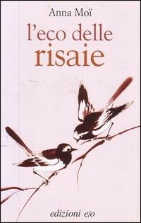 L' eco delle risaie - Anna Moï - Libro E/O 2004, Dal mondo | Libraccio.it
