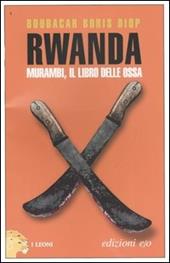 Rwanda. Murambi, il libro delle ossa