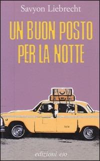 Un buon posto per la notte - Savyon Liebrecht - Libro E/O 2005, Dal mondo | Libraccio.it