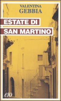 Estate di San Martino - Valentina Gebbia - Libro E/O 2005, Tascabili e/o | Libraccio.it