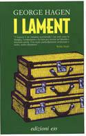 I Lament - George Hagen - Libro E/O 2005, Dal mondo | Libraccio.it