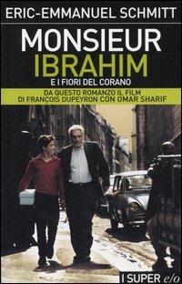 Monsieur Ibrahim e i fiori del Corano - Eric-Emmanuel Schmitt - Libro E/O 2006, Super e/o | Libraccio.it