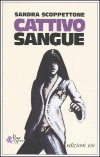 Cattivo sangue - Sandra Scoppettone - Libro E/O 2006, Rose nere | Libraccio.it