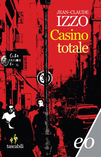 Casino totale - Jean-Claude Izzo - Libro E/O 2011, Tascabili e/o | Libraccio.it