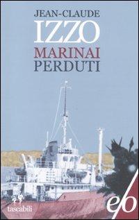 Marinai perduti - Jean-Claude Izzo - Libro E/O 2012, Tascabili e/o | Libraccio.it