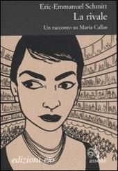 La rivale. Un racconto su Maria Callas