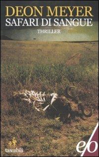 Safari di sangue - Deon Meyer - Libro E/O 2012, Tascabili e/o | Libraccio.it