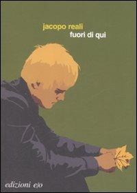 Fuori di qui - Jacopo Reali - Libro E/O 2008, Bill-Dung-Sroman | Libraccio.it