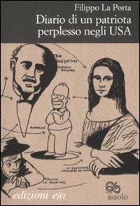 Diario di un patriota perplesso negli USA - Filippo La Porta - Libro E/O 2008, Assolo | Libraccio.it