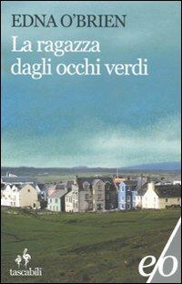 La ragazza dagli occhi verdi - Edna O'Brien - Libro E/O 2012, Tascabili e/o | Libraccio.it