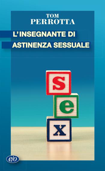 L' insegnante di astinenza sessuale - Tom Perrotta - Libro E/O 2009, Tascabili e/o | Libraccio.it