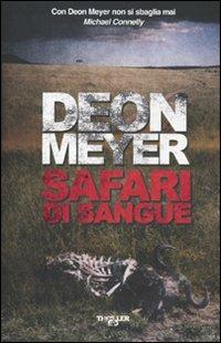 Safari di sangue - Deon Meyer - Libro E/O 2010, Thriller e/o | Libraccio.it