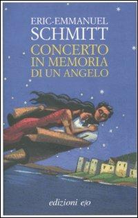 Concerto in memoria di un angelo - Eric-Emmanuel Schmitt - Libro E/O 2010, Dal mondo | Libraccio.it