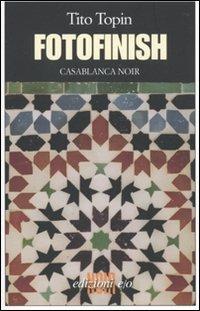 Fotofinish - Tito Topin - Libro E/O 2010, Dal mondo | Libraccio.it