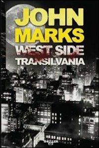 West side Transilvania - John Marks - Libro E/O 2010, Thriller e/o | Libraccio.it