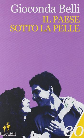 Il paese sotto la pelle. Memorie di amore e guerra - Gioconda Belli - Libro E/O 2012, Tascabili e/o | Libraccio.it