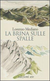La brina sulle spalle - Lorenzo Mediano - Libro E/O 2011, Dal mondo | Libraccio.it