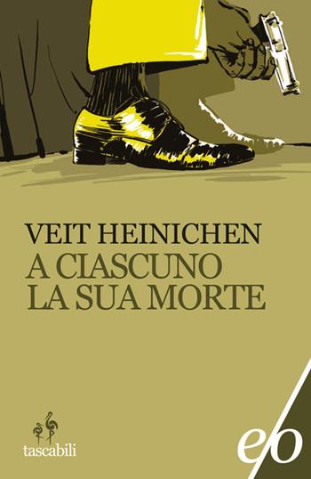 A ciascuno la sua morte - Veit Heinichen - Libro E/O 2011, Tascabili e/o | Libraccio.it