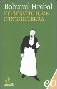 Ho servito il re d'Inghilterra - Bohumil Hrabal - Libro E/O 2012, Tascabili e/o | Libraccio.it