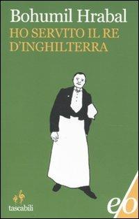 Ho servito il re d'Inghilterra - Bohumil Hrabal - Libro E/O 2012, Tascabili e/o | Libraccio.it