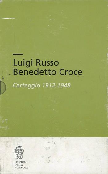 Luigi Russo-Benedetto Croce. Carteggio - Emanuele Cutinelli-Rèndina - Libro Scuola Normale Superiore 2008, Carteggi | Libraccio.it