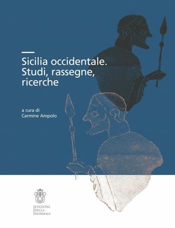 Sicilia occidentale. Studi, rassegne, ricerche. Con CD-ROM  - Libro Scuola Normale Superiore 2013, Seminari e convegni | Libraccio.it