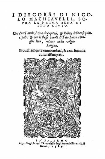 I discorsi di Nicolò Machiavelli sopra la prima deca di Tito Livio (1584) - Michele Ciliberto - Libro Scuola Normale Superiore 2014 | Libraccio.it