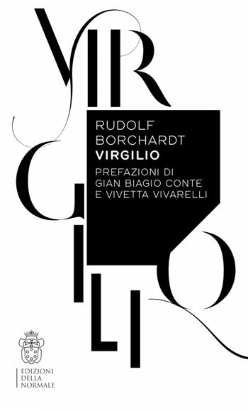 Virgilio - Rudolf Borchardt - Libro Scuola Normale Superiore 2016 | Libraccio.it