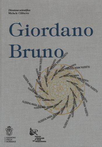 Giordano Bruno. Filosofia, magia, scienza  - Libro Scuola Normale Superiore 2020 | Libraccio.it