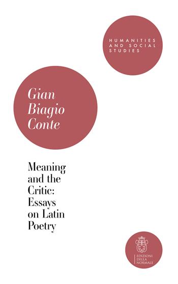 Meaning and the critic: essays on latin poetry - Gian Biagio Conte - Libro Scuola Normale Superiore 2026, Humanities and social studies | Libraccio.it