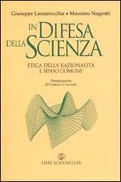 In difesa della scienza. Etica della razionalità e senso comune