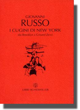 I cugini di New York (da Brooklyn a Ground Zero) - Giovanni Russo - Libro Libri Scheiwiller 2003, Prosa | Libraccio.it