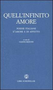 Quell'infinito amore. Poesie italiane d'amore e d'affetto