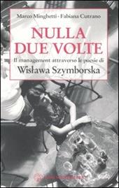 Nulla due volte. Il management attraverso le poesie di Wislawa Szymborska