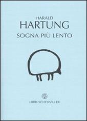 Sogna più lento. Testo tedesco a fronte