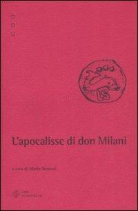 L' apocalisse di don Milani  - Libro Libri Scheiwiller 2008, Testi e ricerche | Libraccio.it