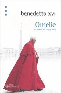 Omelie di Jospeh Ratzinger, papa - Benedetto XVI (Joseph Ratzinger) - Libro Libri Scheiwiller 2010, Idee | Libraccio.it