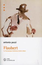 Flaubert. La formazione letteraria (1830-1865)