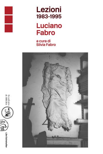 Lezioni 1983-1995 - Luciano Fabro - Libro Libri Scheiwiller 2022, L' arte e le arti | Libraccio.it