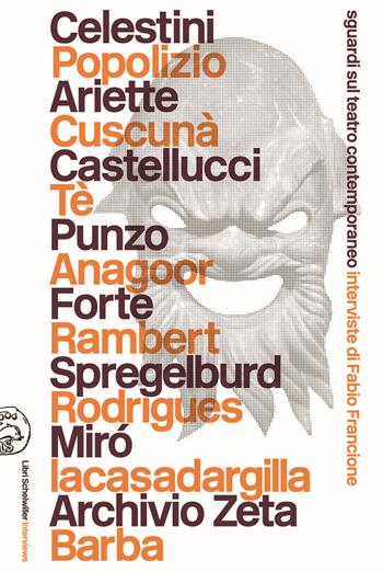 Sguardi sul teatro contemporaneo. Interviste di Fabio Francione - Fabio Francione - Libro Libri Scheiwiller 2022 | Libraccio.it