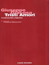 Giuseppe Giacosa. Tristi amori. Il manoscritto originario